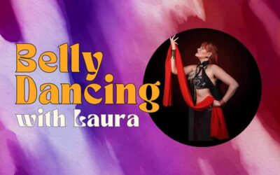 Belly Dancing classes with Laura – April
